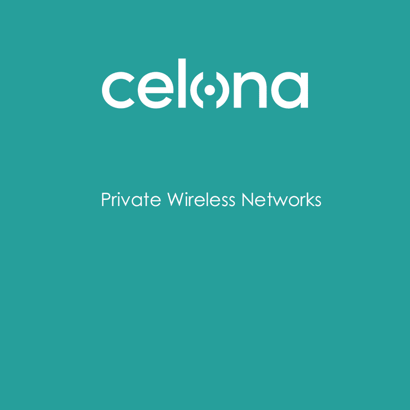 Celona, Private wireless for the enterprise